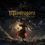 Mandragora: Whispers of the Witch Tree – Everything You Need to Know