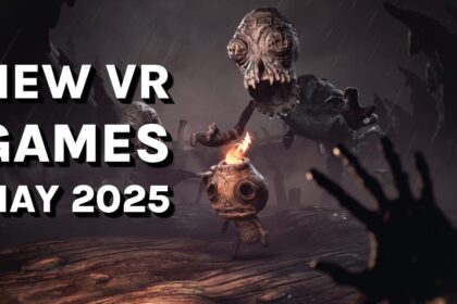 New VR Games &amp; Releases May 2025: Quest, SteamVR, PlayStation VR2 &amp; More