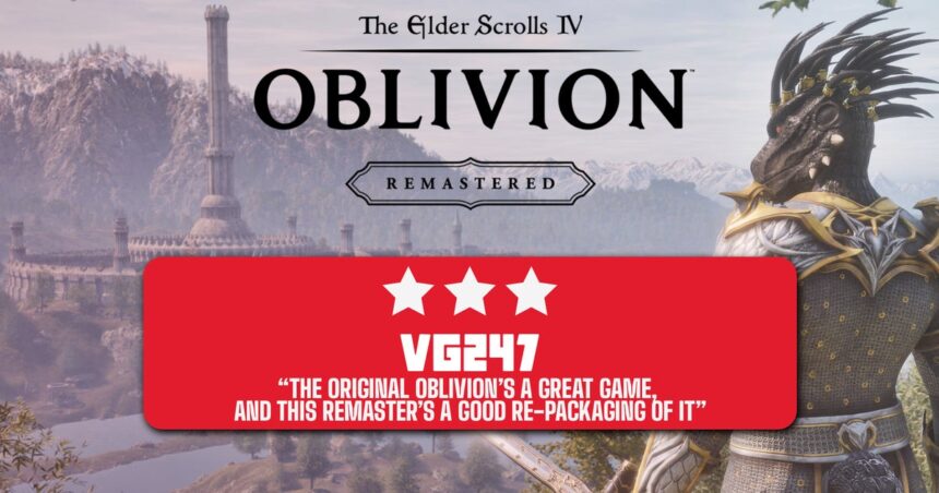 The Elder Scrolls 4: Oblivion Remastered review - An ultra-faithful remaster I wish had gone full remake