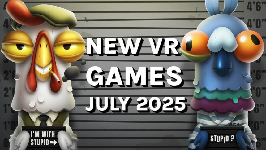 New VR Games &amp; Releases July 2025: Quest, SteamVR, PlayStation VR2 &amp; More