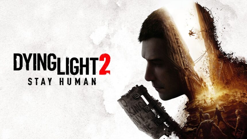 dying light 2 stay human