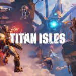 Titan Isles Review: Colossal Co-Op Fun, And Solo Too
