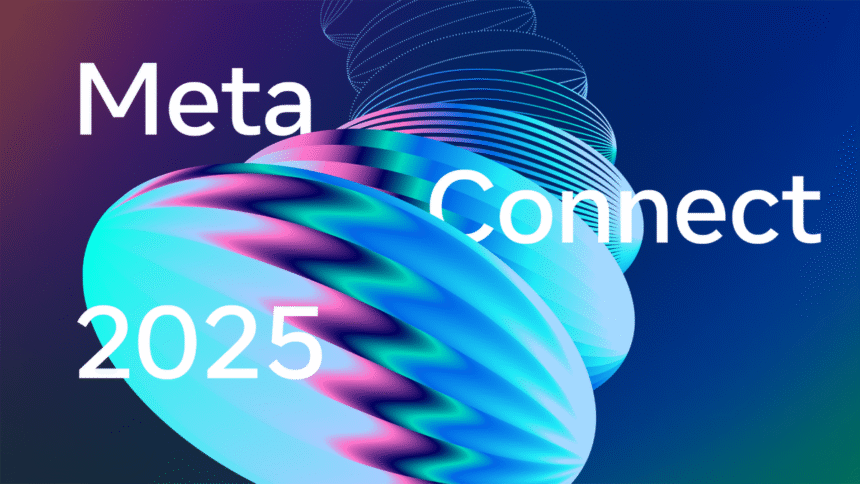 Meta Connect 2025 Roundup: Everything Announced, And What We Tested