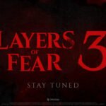 Layers of Fear 3 Announced by Bloober Team After Weeks-Long Countdown
