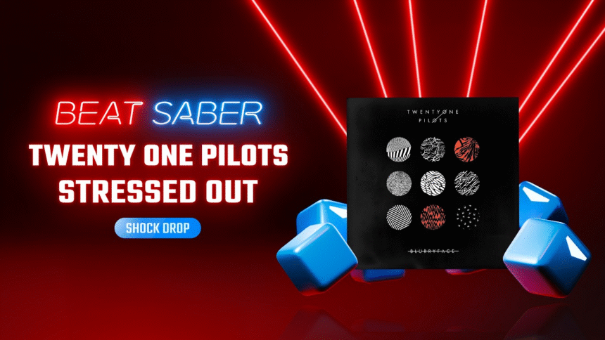 Twenty One Pilots' "Stressed Out" Hits Beat Saber Next Week