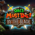 Orcs Must Die! By The Blade Review: Patched To Perfection?