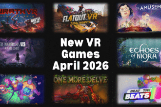 New VR Games &amp; Releases April 2026: Quest, PlayStation VR2 And PC VR (Updated)