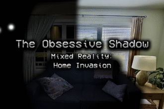 The Obsessive Shadow's Mixed Reality Mode Brings A Stalker Into Your Home