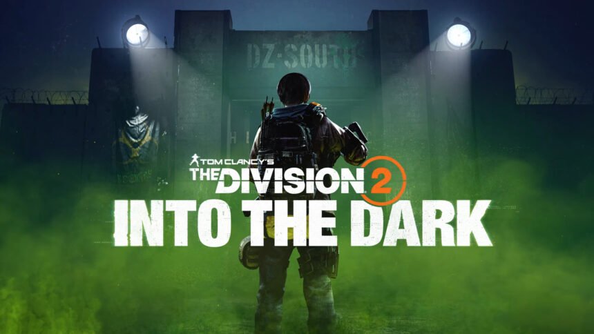 The Division 2: Into the Dark Introduces New Toxic Dark Zone, Improves PvEvP Experience
