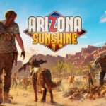 Vertigo Games Announces Flatscreen Entry in Acclaimed ‘Arizona Sunshine’ VR Franchise