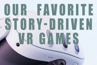 10 Of Our Favorite Story-Driven VR Games Of All Time