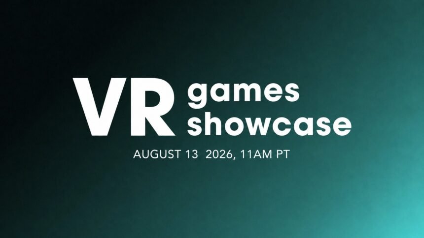 Everything Announced at the August 2026 VR Games Showcase