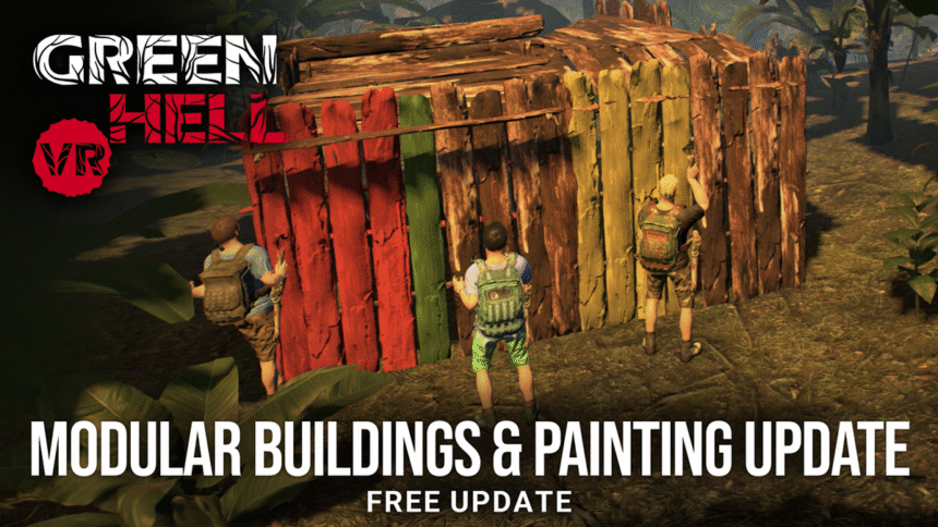 Green Hell VR Brings A Painting &amp; Building Update To PlayStation VR2 &amp; Meta Quest